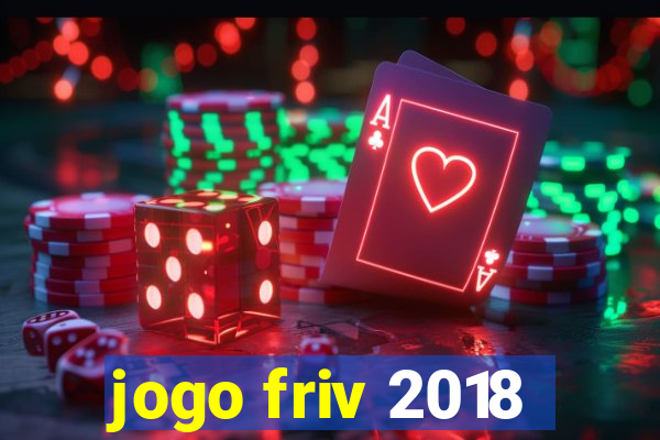 jogo friv 2018